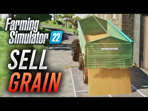 GUIDE TO SELLING GRAIN - Farming Simulator 22