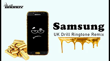 Samsung Ringtone UK Drill trap Remix