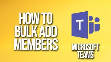 How To Bulk Add Members Microsoft Teams Tutorial