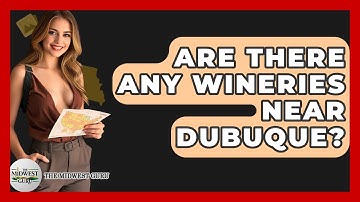 Are There Any Wineries Near Dubuque? - The Midwest Guru