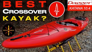 Best Crossover Kayak?    Dagger Katana 10.4