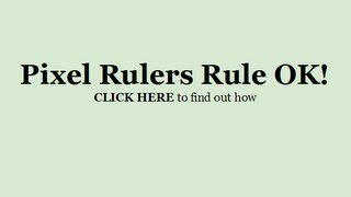 Pixel Rulers: Great for Using With Social Media Sites