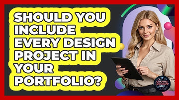 Should You Include Every Design Project In Your Portfolio? - Graphic Design Nerd