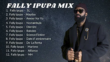 BEST OF FALLY IPUPA SLOW RHUMBA NONSTOP  -   Dj Ryder 254 ft Mayday, SL,  Alliance,  Science Fiction