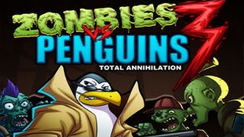 Zombiese VS Penguins 3 Level1-40 Walkthrough