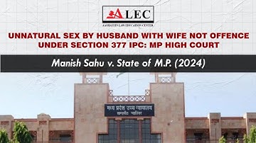 UNNATURAL SEX BY HUSBAND WITH WIFE | NOT OFFENCE UNDER SECTION 377 IPC #aashayeinjudiciary