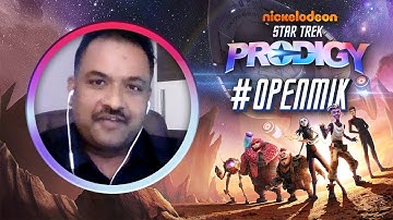 [#OpenMik] Michael Earnest, Head of Creative Operation on #StarTrekProdigy