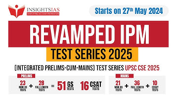 REVAMPED Integrated Prelims Cum Mains Test Series 2025 | Starts on 27th May 2024
