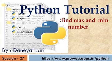 #27 Python Tutorial for Beginners | find maximum and minimum numbers