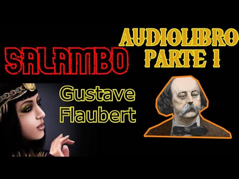 Audiolibro SALAMBO de Gustave Flaubert PARTE 1 audio libro