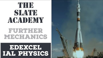 Edexcel IAL Physics | Unit 4 | Further Momentum (2)