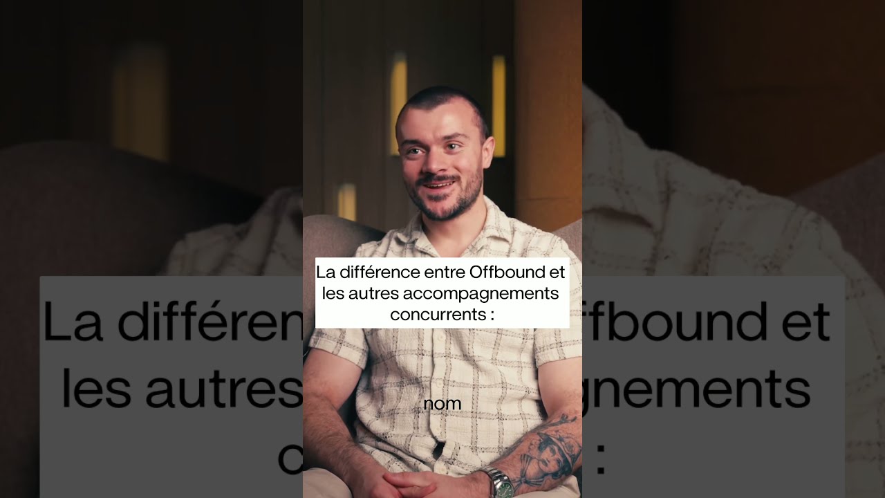 La différence entre Offbound et les autres accompagnements concurrents