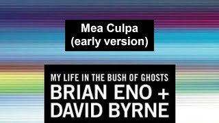 Brian Eno &amp; David Byrne - Mea Culpa (early version)