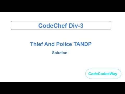 CodeChef Thief And Police Problem Solution