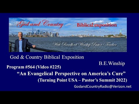 #564 (Video 225) An Evangelical Perspective on America’s cure – Turning Point USA Pastor’s Summit 2022