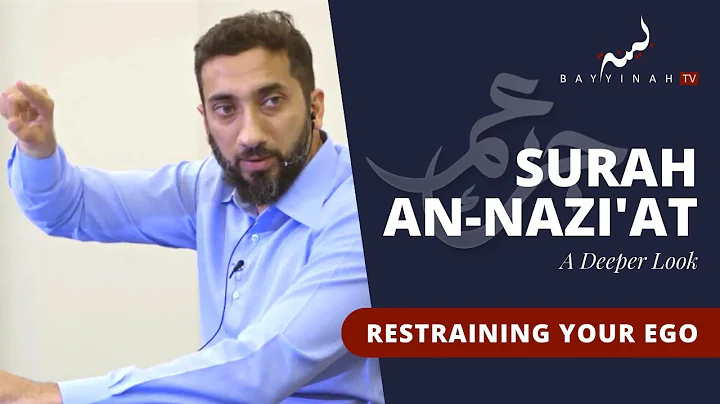 Restraining the Nafs - Nouman Ali Khan - A Deeper ...