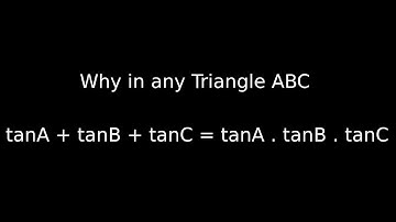 For any triangle ABC, Identity: tanA + tanB + tanC = tanA . tanB . tanC