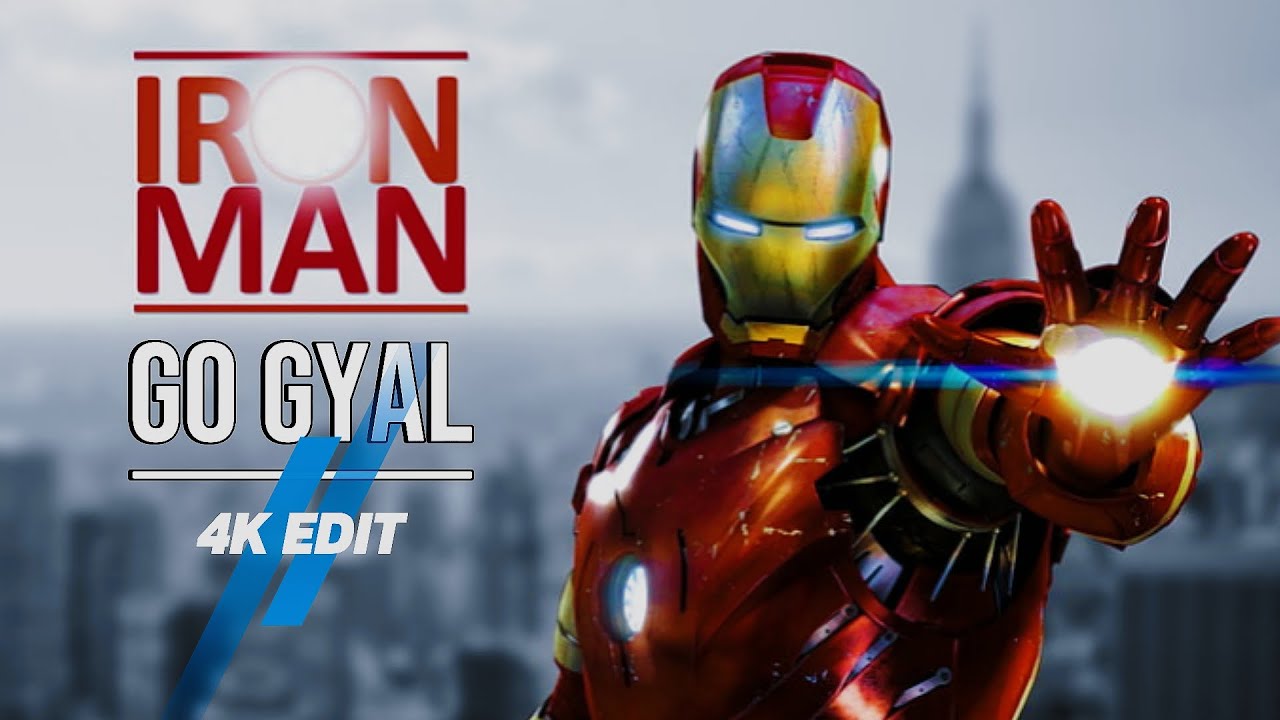 4K [IRON MAN] | EDIT (GO GYAL) BY ~ @Mrcubey之 Ft. ~ @Ahzee - YouTube