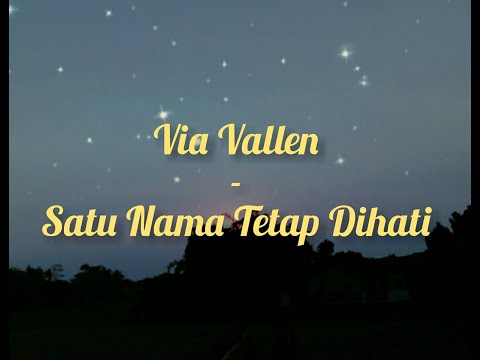 Via Vallen - Satu Nama Tetap Dihati (Lirik)