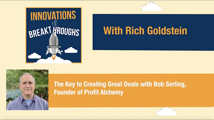 The Key to Creating Great Deals (Episode 37: Bob S...