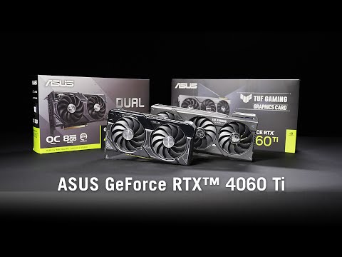 ASUS GeForce RTX 4060 Ti - Launch