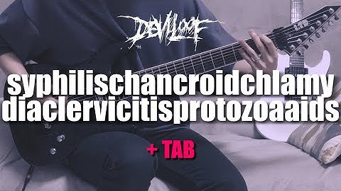(TAB) DEVILOOF - syphilischancroidchlamydiaclervicitisprotozoaaids (Guitar Playthrough + Tabs)