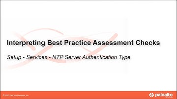 Setup - Services - NTP Server Authentication Types - Interpreting BPA Checks - Devices