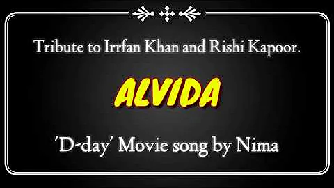 #IrrfanKhan #RishiKapoor |ALVIDA | D-Day Movie Song Harmonium cover by Nima Sen |