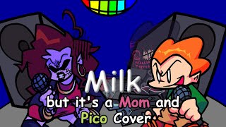 Yo Milk is a banger!... What do you mean this is the wrong one? (Milk but it's a Mom and Pico Cover)