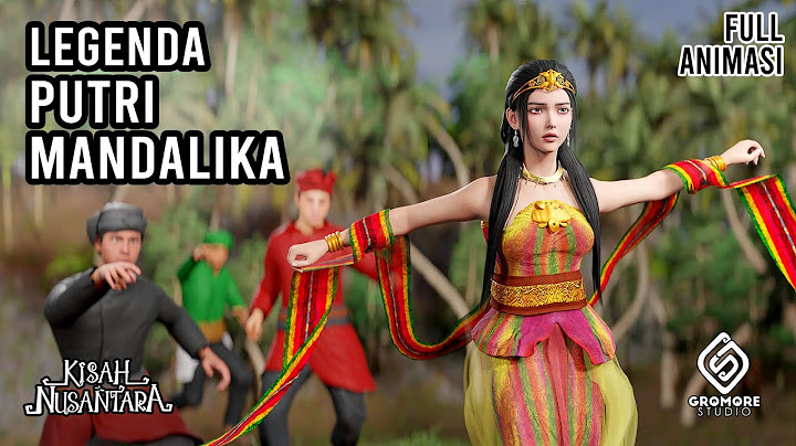 Legenda Putri Mandalika | Cerita Rakyat Lombok | Kisah Nusantara