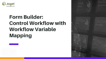 Form Builder - Control Workflow with Workflow Variable Mapping