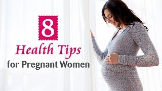 8 Essential Pregnancy Care Tips