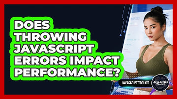 Does Throwing JavaScript Errors Impact Performance? - JavaScript Toolkit