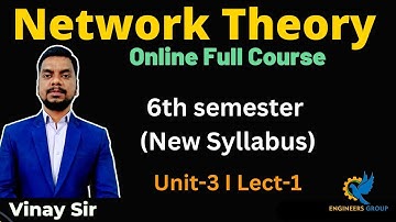 Network Theory I 6th sem I U-3 I L-1 I Engineers Group I Diploma semester class I Vinay sir