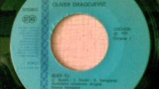 Oliver Dragojevic - Budi tu 1979. Resimi