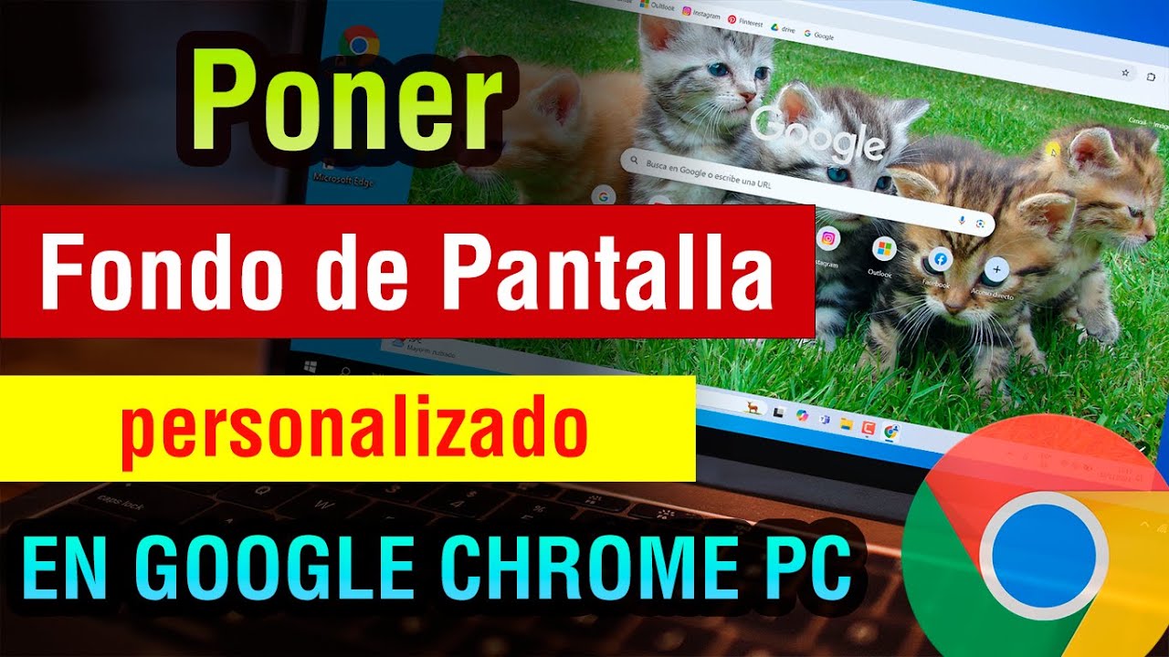 Como Poner Fondo de Pantalla en Google Chrome PC - YouTube