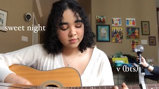 sweet night - v (bts) cover