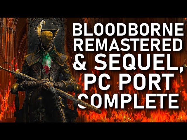 Bloodborne Remastered for PS5 With Completed PC Port & Bloodborne 2 are in  Development! 