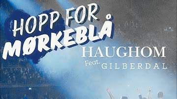 HOPP FOR MØRKEBLÅ (Haughom feat. Gilberdal) Lyrics musikkvideo