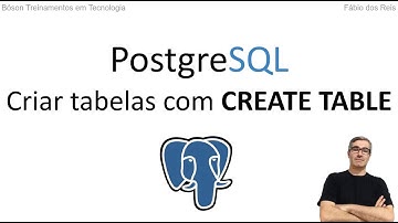 Curso de PostgreSQL - Como criar tabelas com CREATE TABLE