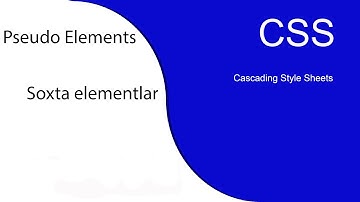 CSS 4-Dars Psevdo Elementlar