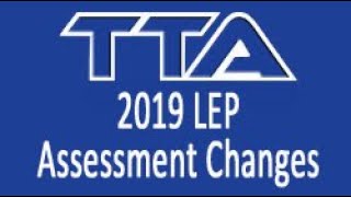 2019 LEP Assessment Changes