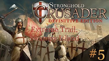 Stronghold Crusader: Definitive Edition - Extreme Trail, Mission 5: Swampy Island