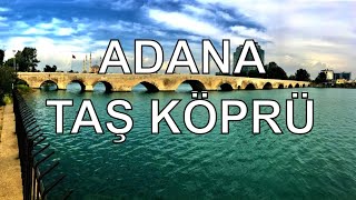 Adana Yüreğir Taş Köprü - Dr. Murat Resimi