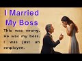 Married My Boss | Level 1 English Story π₯