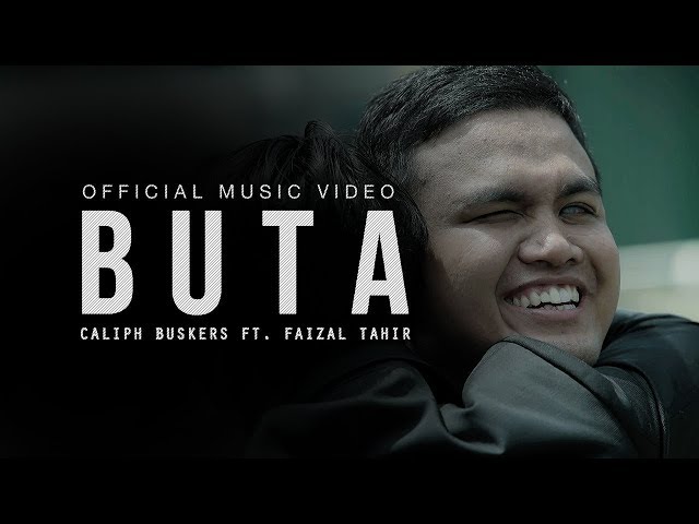Buta - Caliph Buskers ft. Faizal Tahir (Official Music Video) class=