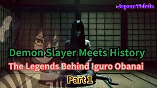 Demon Slayer Meets History: The Legends Behind Iguro Obanai Part1