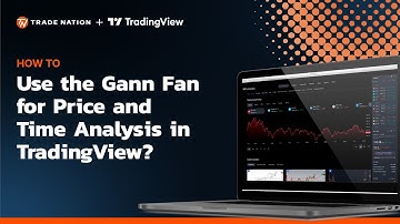 How to Use the Gann Fan for Price and Time Analysis in TradingView?