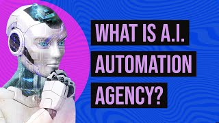 The Rise of AI Automation Agency: Revolutionizing Business Efficiency