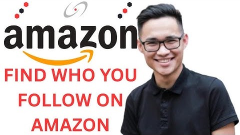 HOW TO FIND WHO YOU FOLLOW ON AMAZON 2025! FULL GUIDE